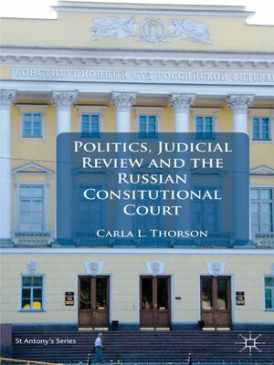 cover image of Politics, Judicial Review, and the Russian Constitutional Court